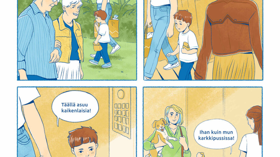 A comic strip about community life in a Sivakka housing area. In the first panel, various residents are walking outside: an elderly couple, a young woman with groceries, and a boy holding a snack. In the second panel, the boy and his guardian enter the building as they pass another resident wearing headphones and a stylish outfit. In the third panel, the boy looks around and says, “Täällä asuu kaikenlaisia!” ("So many different kinds of people live here!"). In the fourth panel, the boy sees a woman holding a small dog and cheerfully compares the diversity of residents to his candy bag, saying, “Ihan kuin mun karkkipussissa!” ("Just like in my candy bag!"). The comic warmly highlights the diversity and inclusiveness of the community in Sivakka housing, using the child’s innocent observation to convey the message.